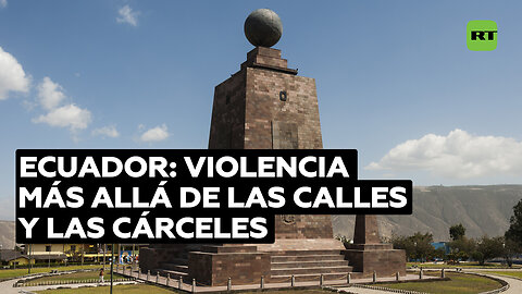 Violencia en Ecuador: una crisis que va más allá de las calles y las cárceles