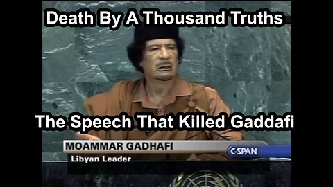 Death By A Thousand Truths The Speech That Killed Gaddafi