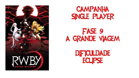 RWBY Grimm Eclipse - Campanha (Sozinho) - Fase 9