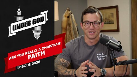 0038 | ARE YOU REALLY A CHRISTIAN: FAITH