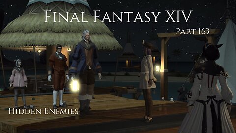 Final Fantasy XIV Part 163 - Hidden Enemies