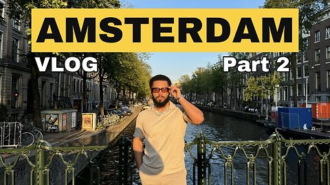 VLOG: INSANE Amsterdam Trip (Part 2) - Summer Vacation 2024