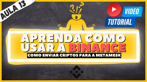 Enviar criptomoeda da Binance para Metamask [aula 13]