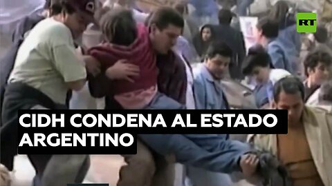 La CIDH condena al Estado argentino