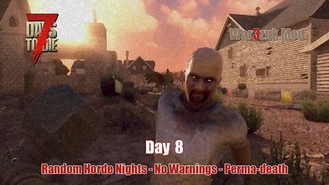 7 Days to Die | Random Horde Nights | Day 8