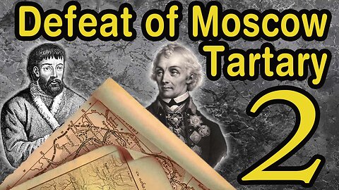 War of the Romanovs with Moscow Tartary. Pugachev. Suvorov. Part 2