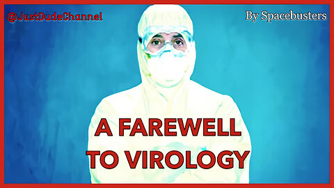 A Farewell To Virology - Part 1/3 | Spacebusters