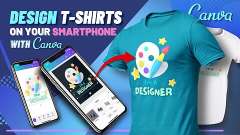 Canva Mobile App | Create T-Shirt Designs on Your Smartphone!