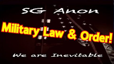 SGAnon HUGE Intel: Military Law & Order!!!