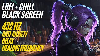 LOFI + chill + 432 Hz | ANTI ANXIETY | HEALING FREQUENCY