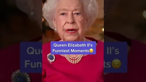 Queen Elizabeth II's Funniest Moments