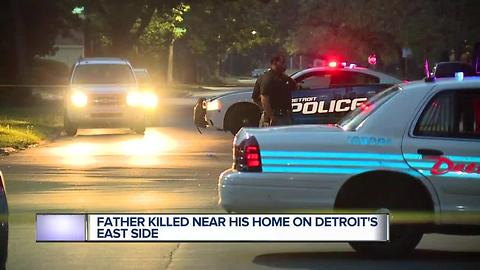 Father killed near home on Detroit's East Side