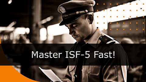 Simplify ISF-5 Data Submission with Technology: A Customs Broker's Guide