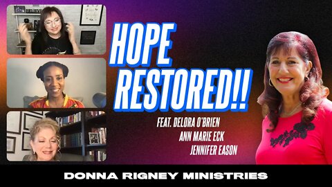 Hope Restored!! | Donna Rigney