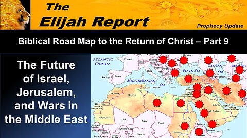 11/11/23 Biblical Road Map to the Return of Christ - The Future of Israel, Jerusalem - Part 9