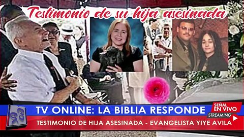 TESTIMONIO DE HIJA ASESINADA - EVANGELISTA YIYE AVILA