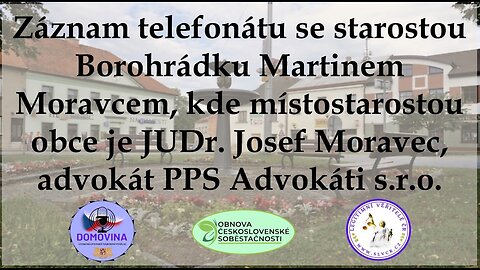 Záznam telefonátu se starostou Borohrádku, kde je místostarosta JUDr. Josef Moravec, PPS Advokáti