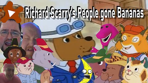 YTP: Richard Scarry's People gone Bananas