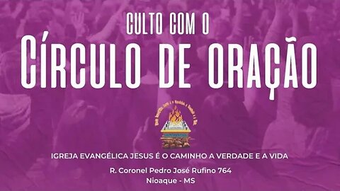 Culto Círculo de Oração Lírio dos Vales. "Homenagem às nossas crianças" ao vivo!