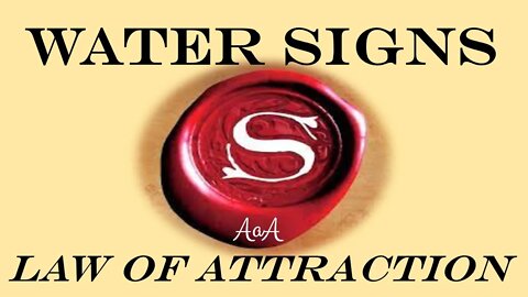 Law of Attraction Tarot Reading WATER SIGNS, Cancer Scorpio, Pisces