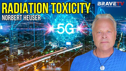 Brave TV - Ep 1870 - Radiation Toxicity with Norbert Heuser