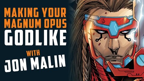 Making your Magnum Opus GODLIKE! w/ JON MALIN