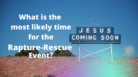 What is the most likely time for the Rapture-Rescue Event?