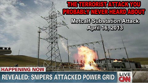 The Terrorist Event You Probably Never Heard About: Metcalf Substation Attack on April 16, 2013! ⚡💥