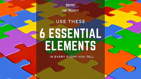 Ep 62 - These are the 6 essential storytelling elements that you need to captivate your audience