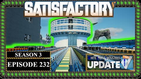 Modded | Satisfactory U7 | S3 Episode 232