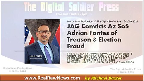 JAG CONVICTS ARIZONA SECRETARY OF STATE ADRIAN FONTES OF TREASON