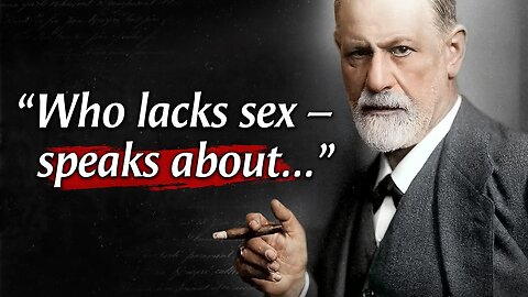 Sigmund Freud's Quotes that tell a lot about ourselves | Life Changing Quotes