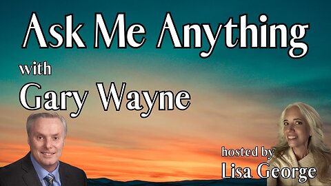 Ask Me Anything with Gary Wayne Episode 62