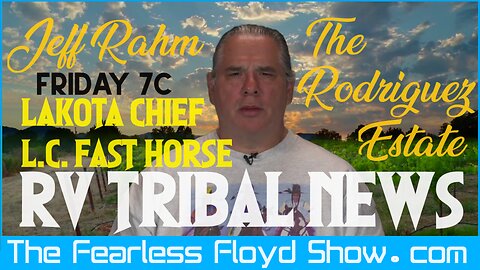 LAKOTA CHIEF L.C. FAST HORSE W/JEFF RAHM: TRIBAL RV NEWS & MORE . . .