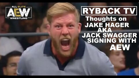 Ryback Thoughts on Jake Hager AKA Jack Swagger Signing With AEW