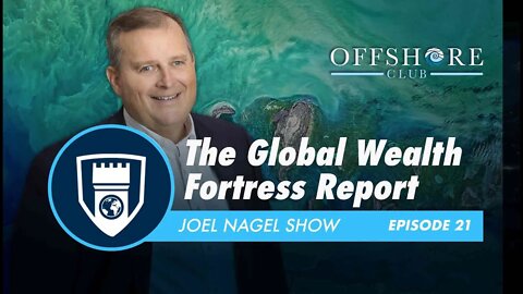 The Global Wealth Fortress Report | Episode 21