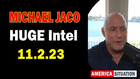 Michael Jaco HUGE Intel Nov 2: "BOMBSHELL: Something Big Is Coming"