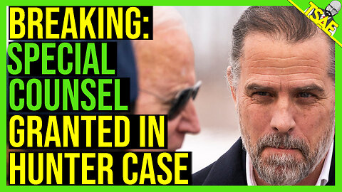 BREAKING SPECIAL COUNSEL CRATED IN HUNTER CASE