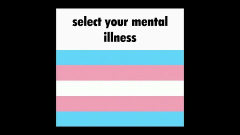 select your mental illness