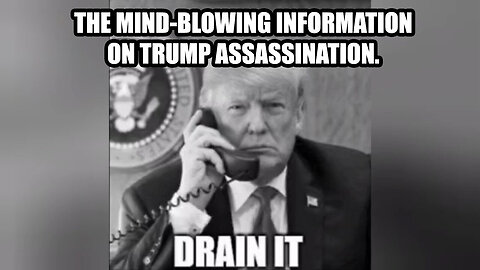 The Mind - Blowing Information On Trump Assassination - 8/2/24..