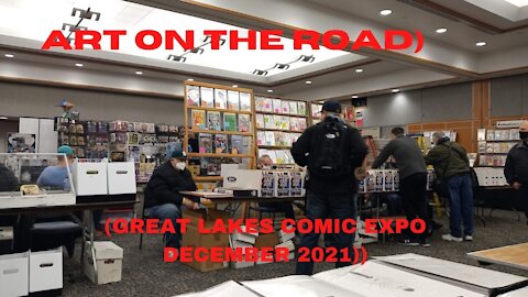 Art on the Road (Great Lakes Comic Expo December 2021)