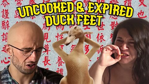 EATING RAW, EXPIRED DUCK FEET