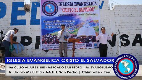 1er CULTO AL AIRE LIBRE - MERCADO SAN PEDRO - MINISTERIO DE EVANGELISMO