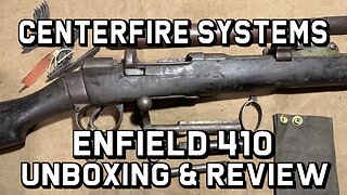 Centerfire Systems - Ishapore Enfield 410 Unboxing and Review