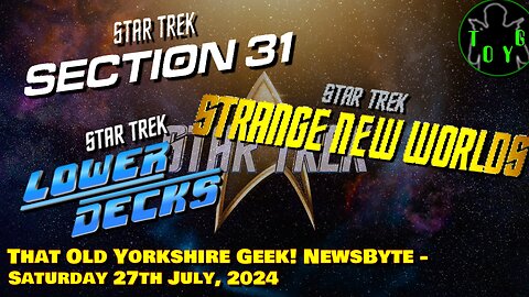 Star Trek SDCC Previews Review - TOYG! News Byte - 28th July, 2024