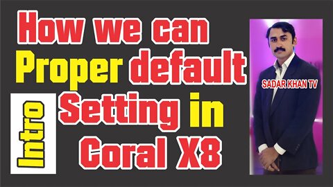 How we can create to default setting of Coral Draw x8 (Introduction)