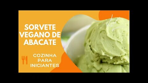 RECEITA DE SORVETE VEGANO DE ABACATE - SIMPLES, FÁCIL E RÁPIDO - TOLERÂNCIA A LACTOSE E DIABÉTICOS