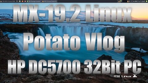 MX 19 Linux Potato Vlog 32Bit #5 Is It Viable??? in 2020