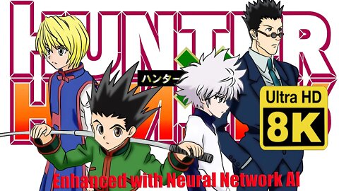 Hunter X Hunter (1999) Opening 1 (Remastered with Neural Network AI)