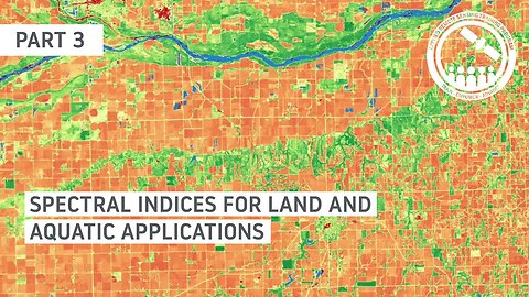 NASA ARSET: Spectral Indices for Land and Aquatic Applications, Part 3